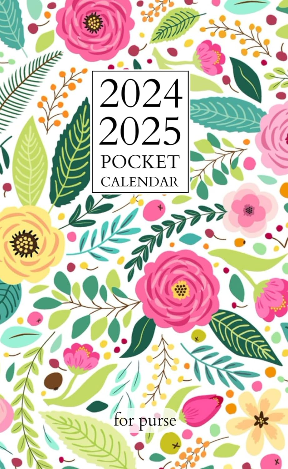 Pocket Calendar 2024-2025 for Purse: Small 2-Year Monthly Agenda for Purse | Floral Cover