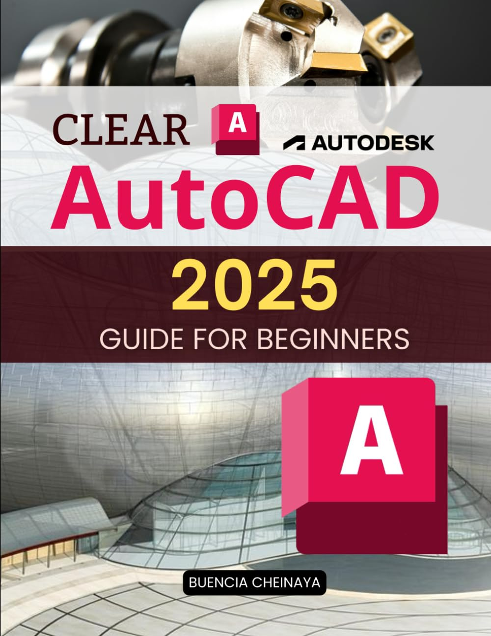 Clear Autocad 2025 Guide for Beginners: Your Step-By-Step Guide to Mastering Digital Drafting and Design for Beginners image number 1