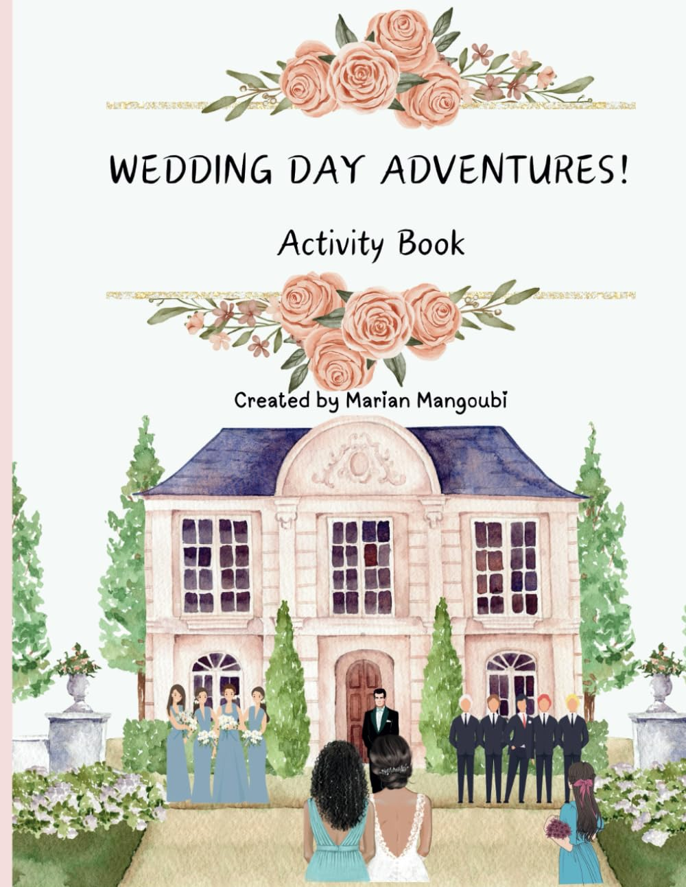 Wedding Day Adventures!: Entertaining Wedding Day-Themed Activity Book for Kids Ages 5-12