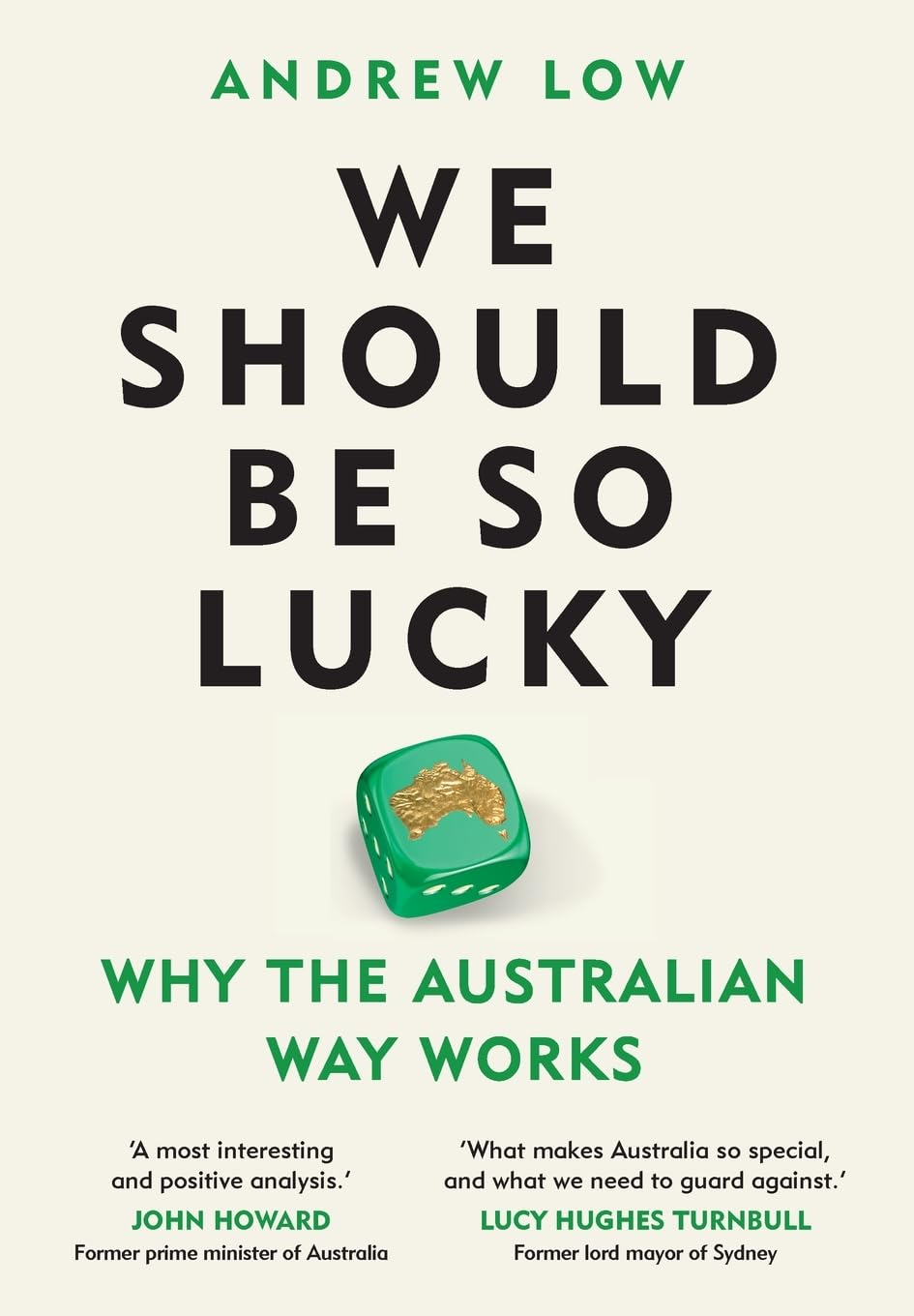 We Should Be so Lucky: Why the Australian Way Works