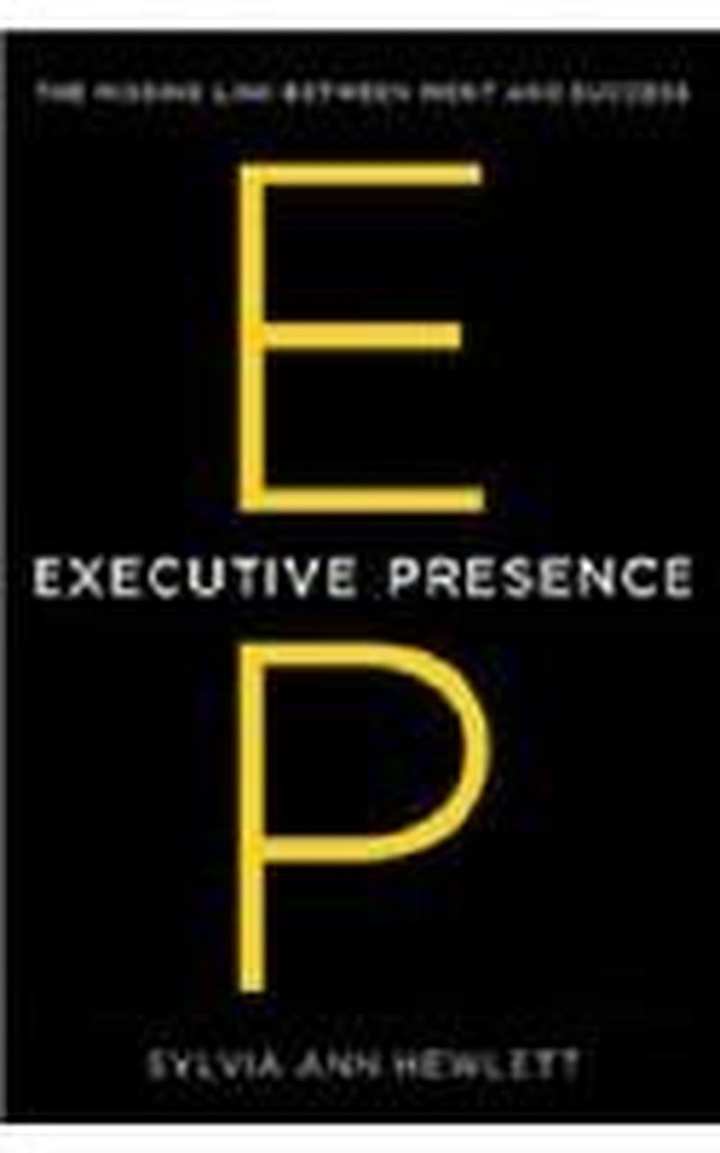 Executive Presence: the Missing Link between Merit and Success image number 1