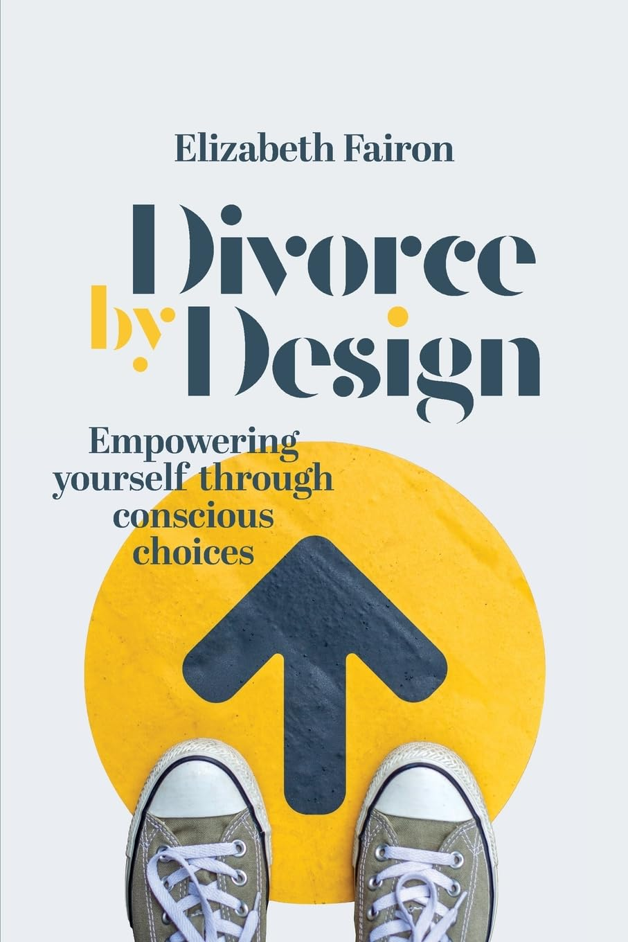 Divorce by Design: Empowering Yourself through Conscious Choices image number 1