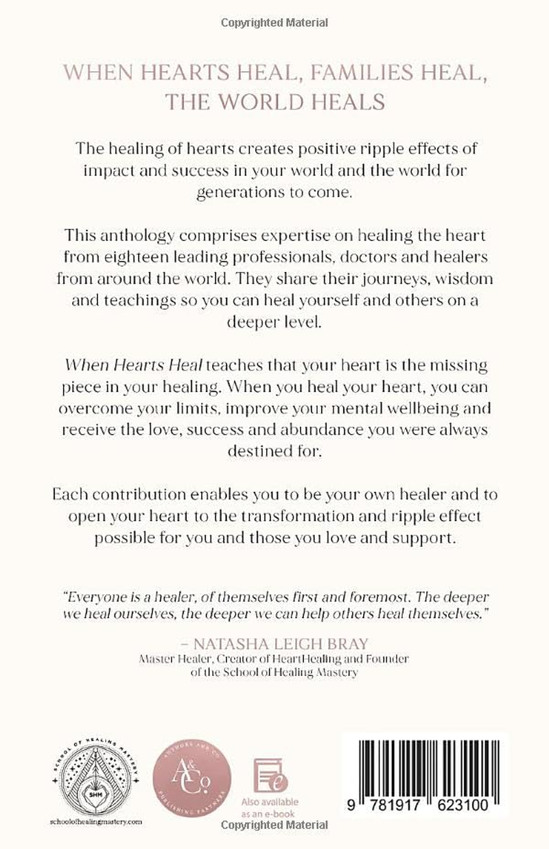 When Hearts Heal: an Anthology of the Powerful Ripple Effect of Impact and Success When Hearts Heal, Open and Receive