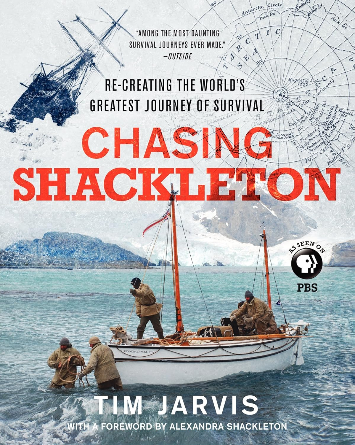 Chasing Shackleton: Re-Creating the World'S Greatest Journey of Survival