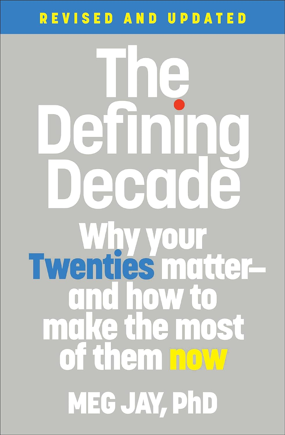 The Defining Decade: Why Your Twenties Matter--And How to Make the Most of Them Now image number 1