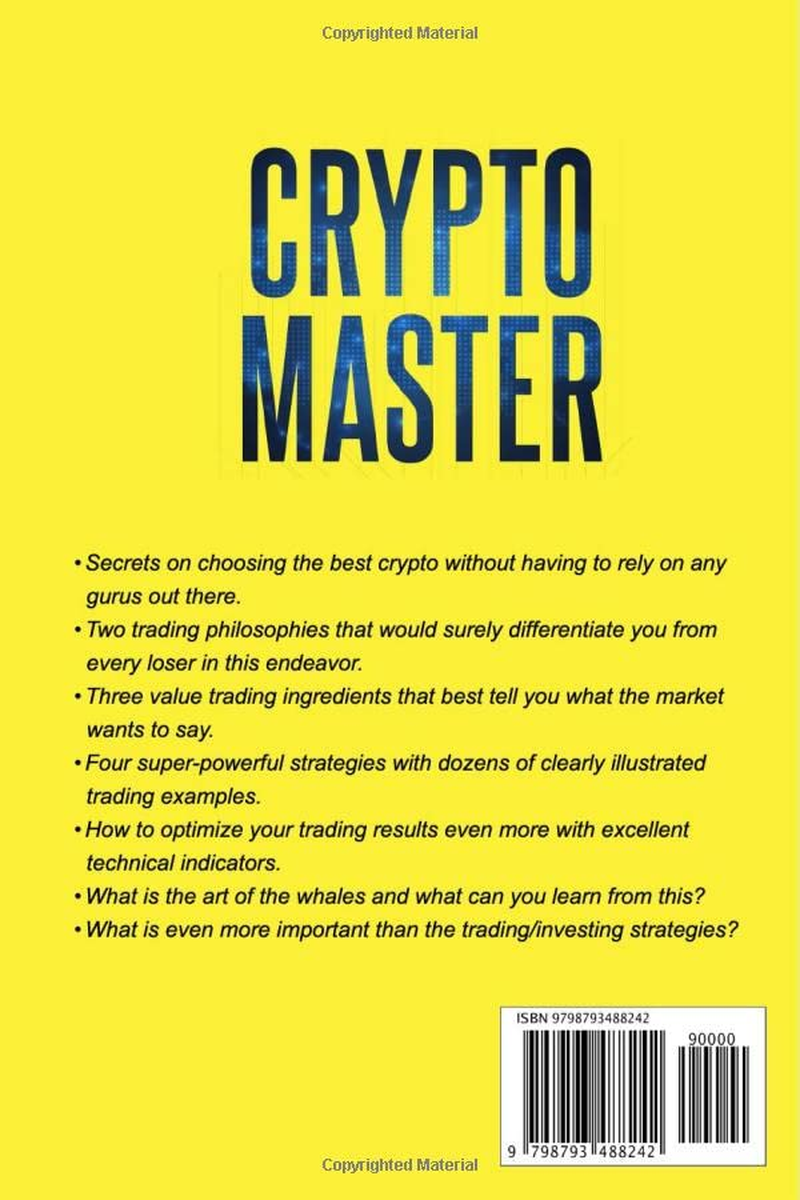 Crypto Master: the Ultimate Beginner'S Guide to Cryptocurrency Trading and Investing