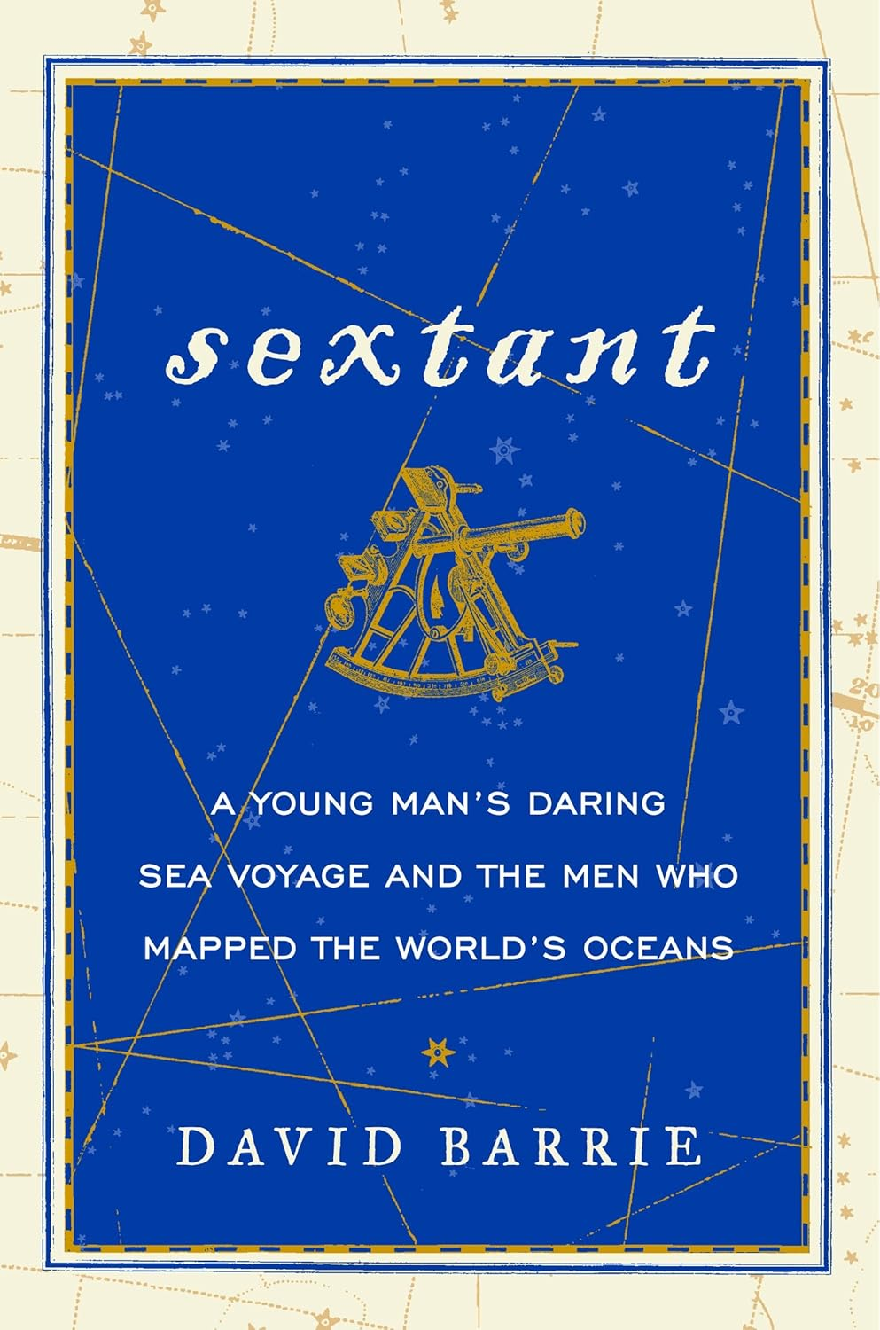 Sextant: a Voyage Guided by the Stars and the Men Who Mapped the World'S Oceans image number 1