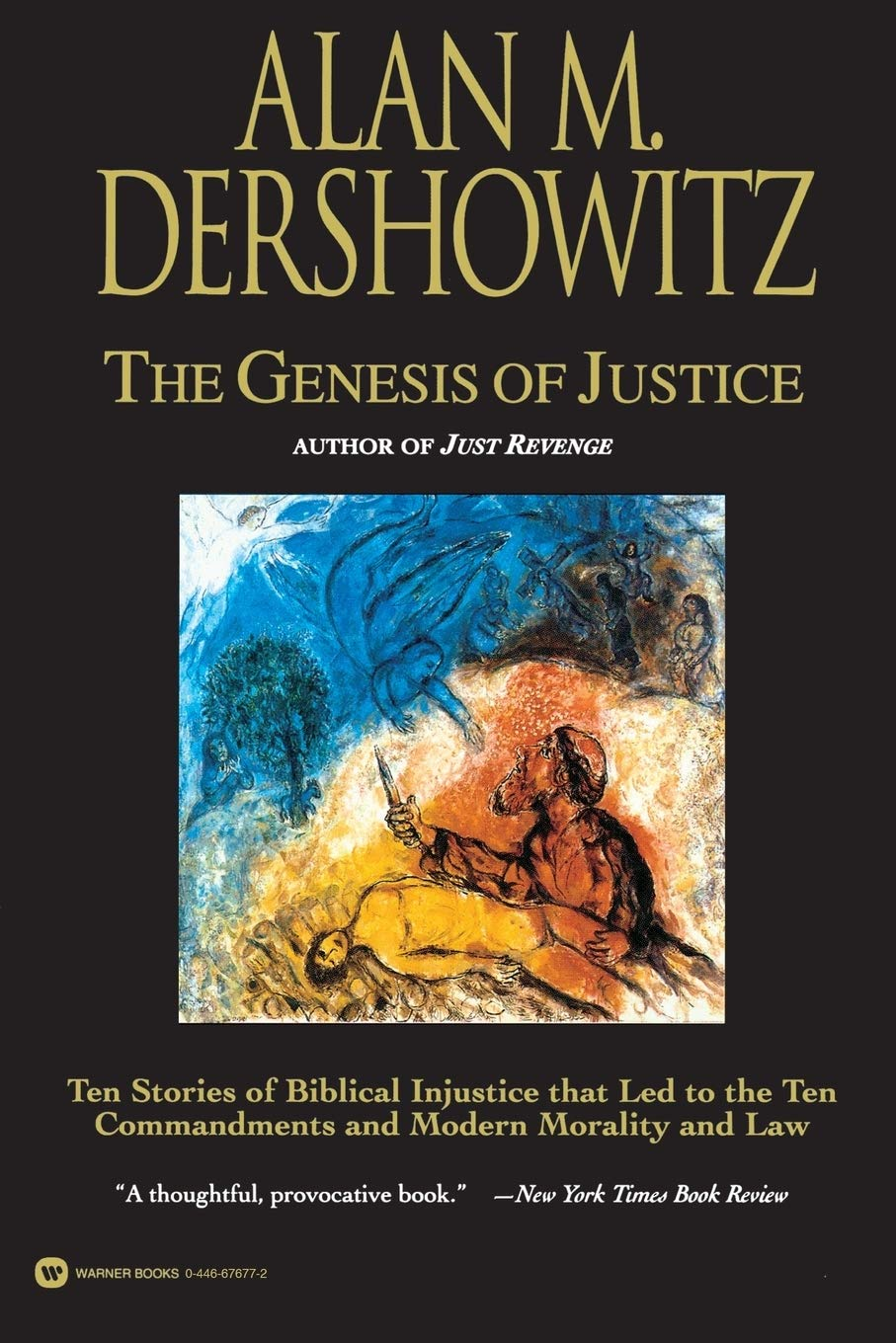 Genesis of Justice: Ten Stories of Biblical Injustice That Led to the Ten Commandments and Modern Morality and Law