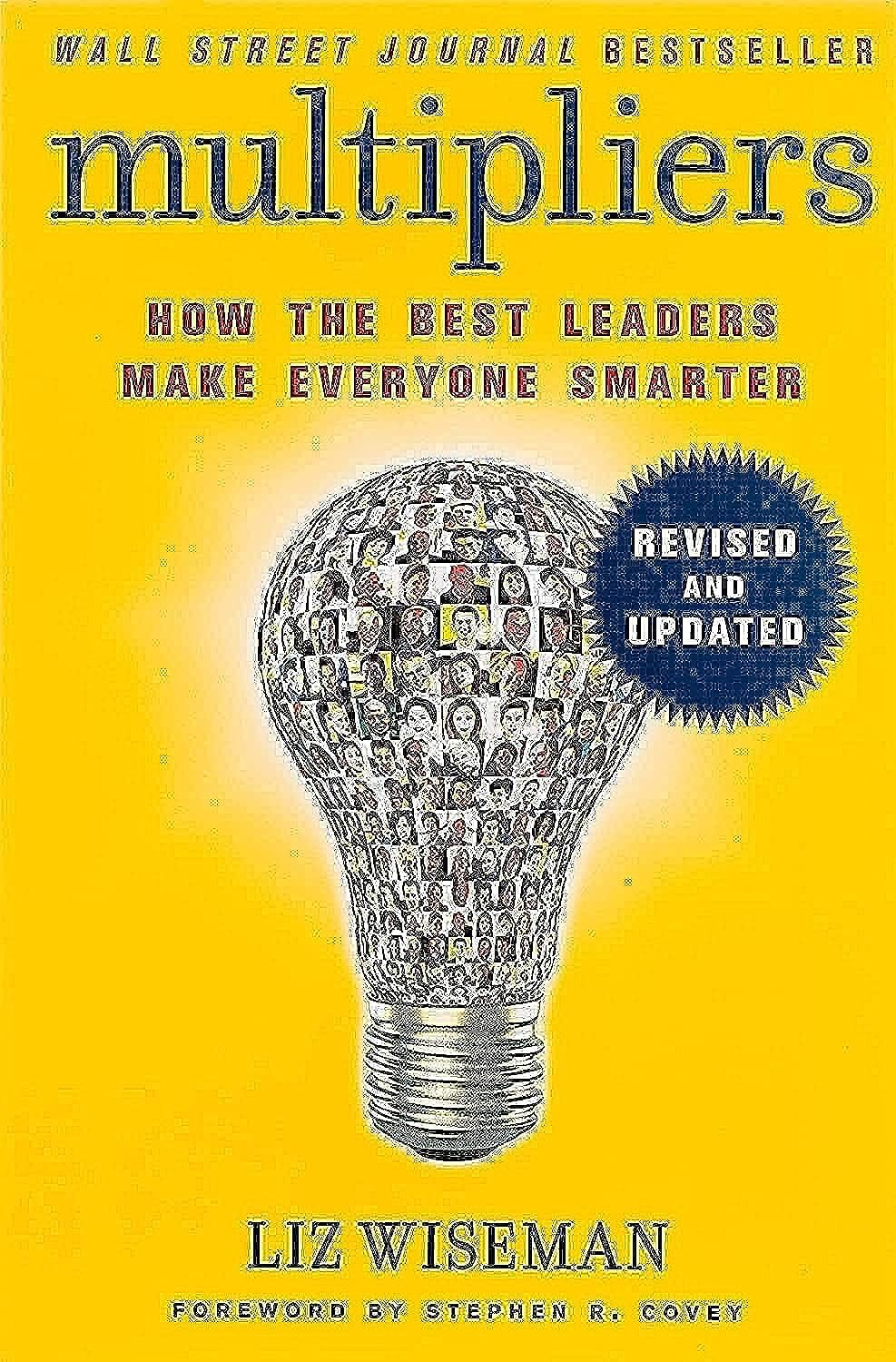 Multipliers, Revised and Updated: How the Best Leaders Make Everyone Smarter image number 2