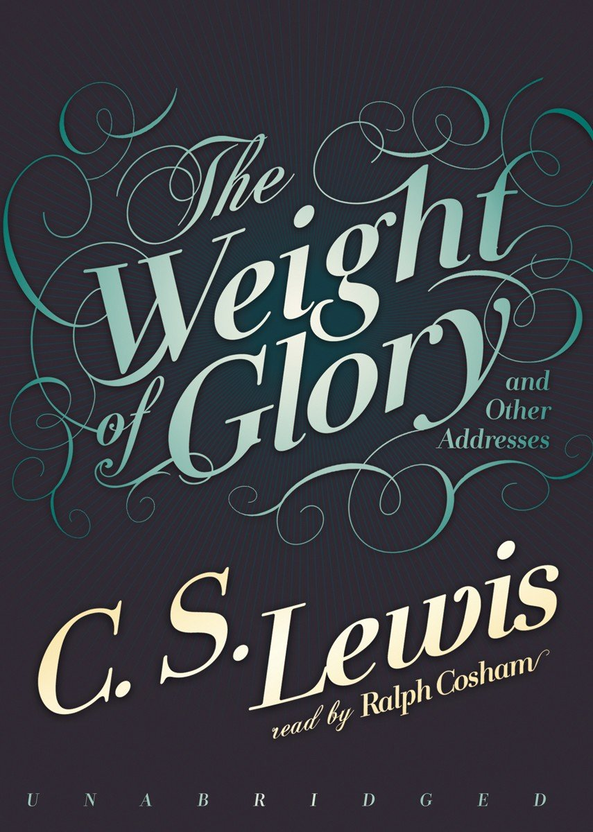 The Weight of Glory: a Collection of Lewis' Most Moving Addresses image number 1