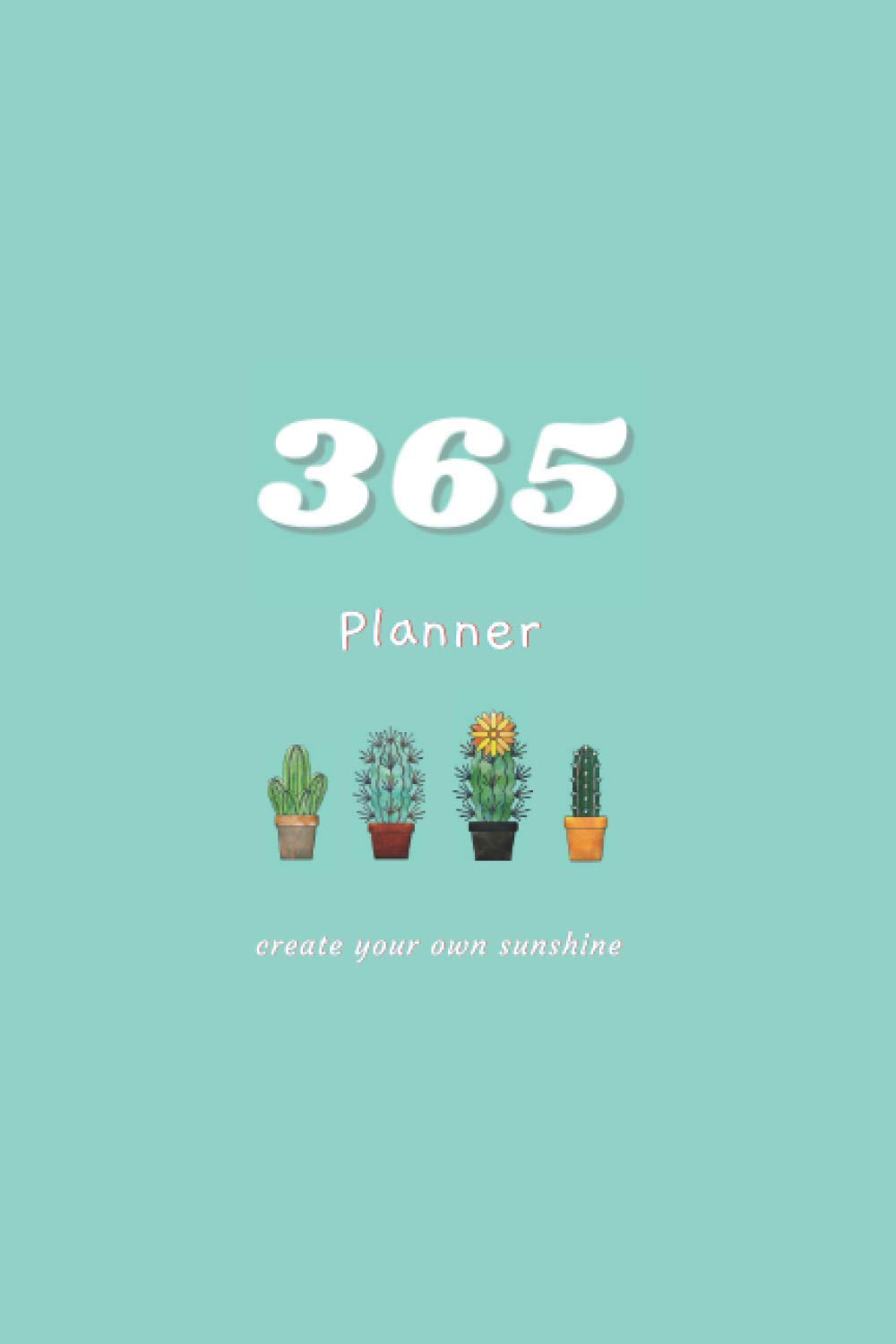365 Days Undated Planner with Cute Cactus Designed: Yearly Plan, Calendar and Monthly Plan with Monthly Goals, and Daily Plan with To-Do List for One ... Can Start Your Plan Anytime! (6X9, 223 Pages) image number 1