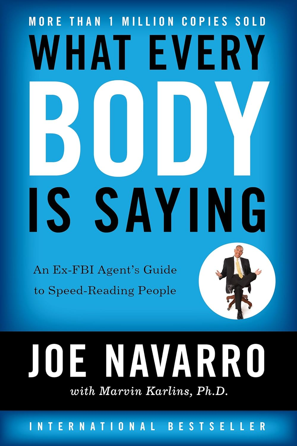 What Every Body Is Saying: an Ex-Fbi Agent'S Guide to Speed-Reading People image number 2