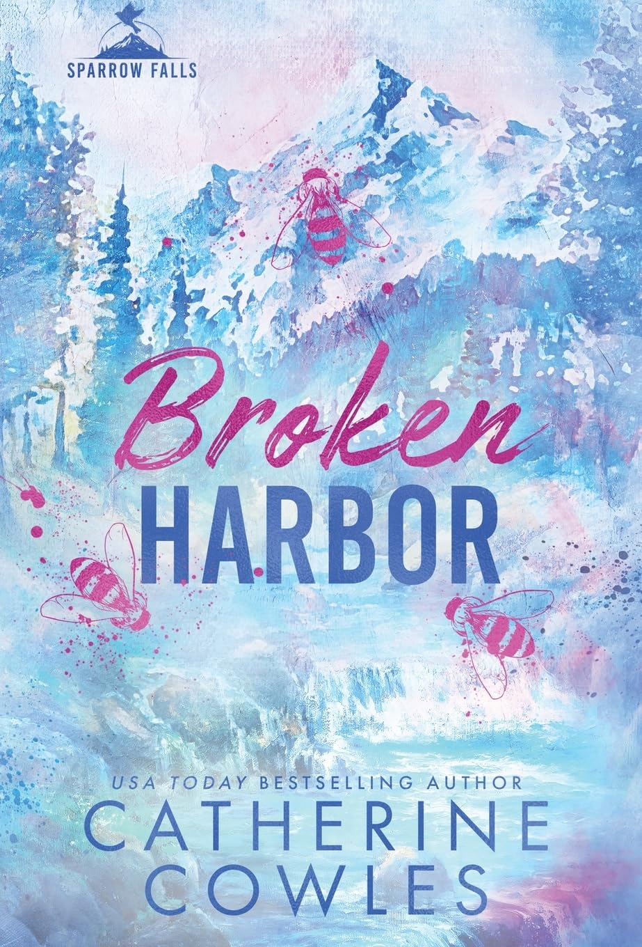 Broken Harbor: Emotional. Gripping. Romantic. the Third Book in Your New Small Town Romance Obsession
