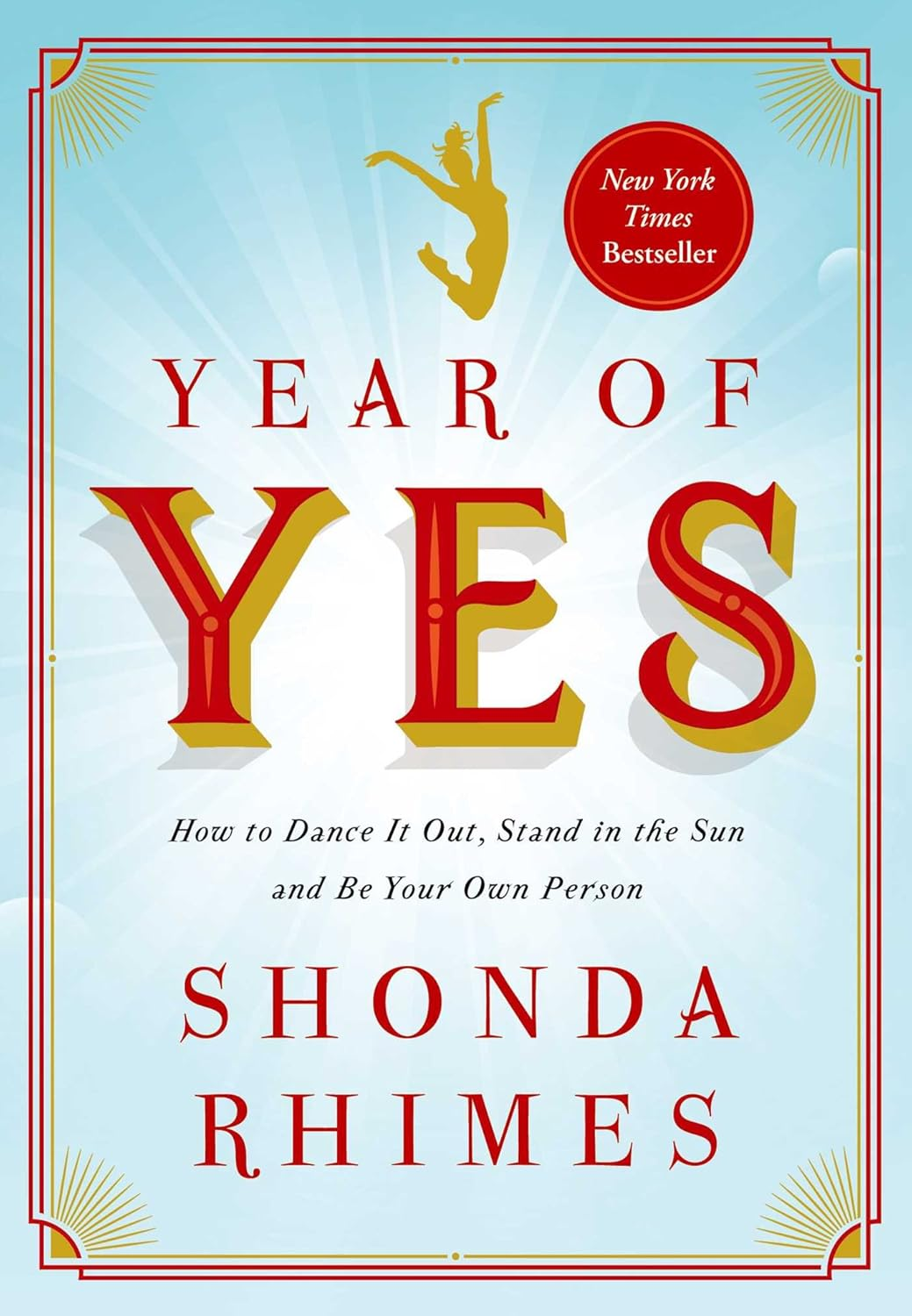 Year of Yes: How to Dance It Out, Stand in the Sun and Be Your Own Person image number 1