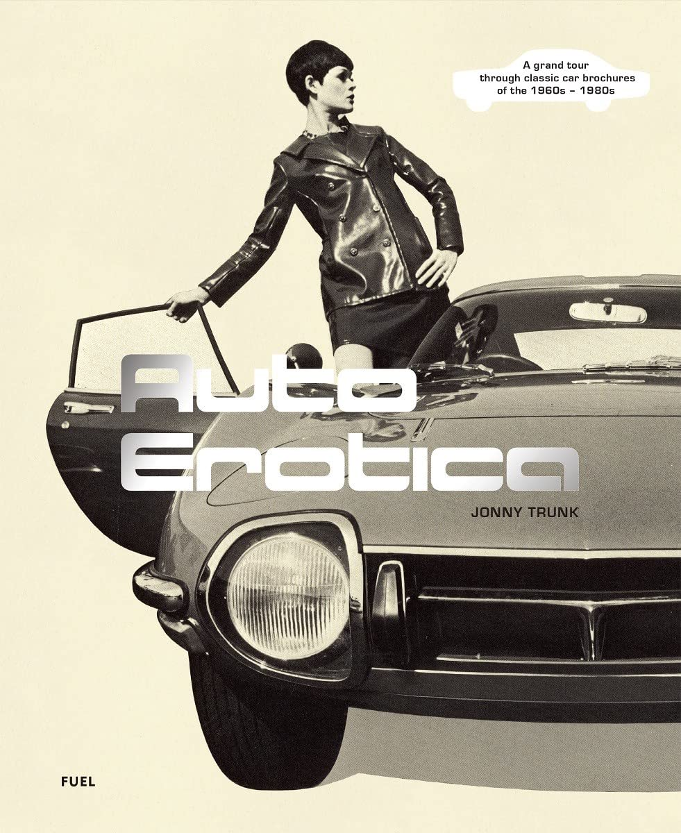 Auto Erotica:A Grand Tour through Classic Car Brochures of the 1960S to 1980S image number 5