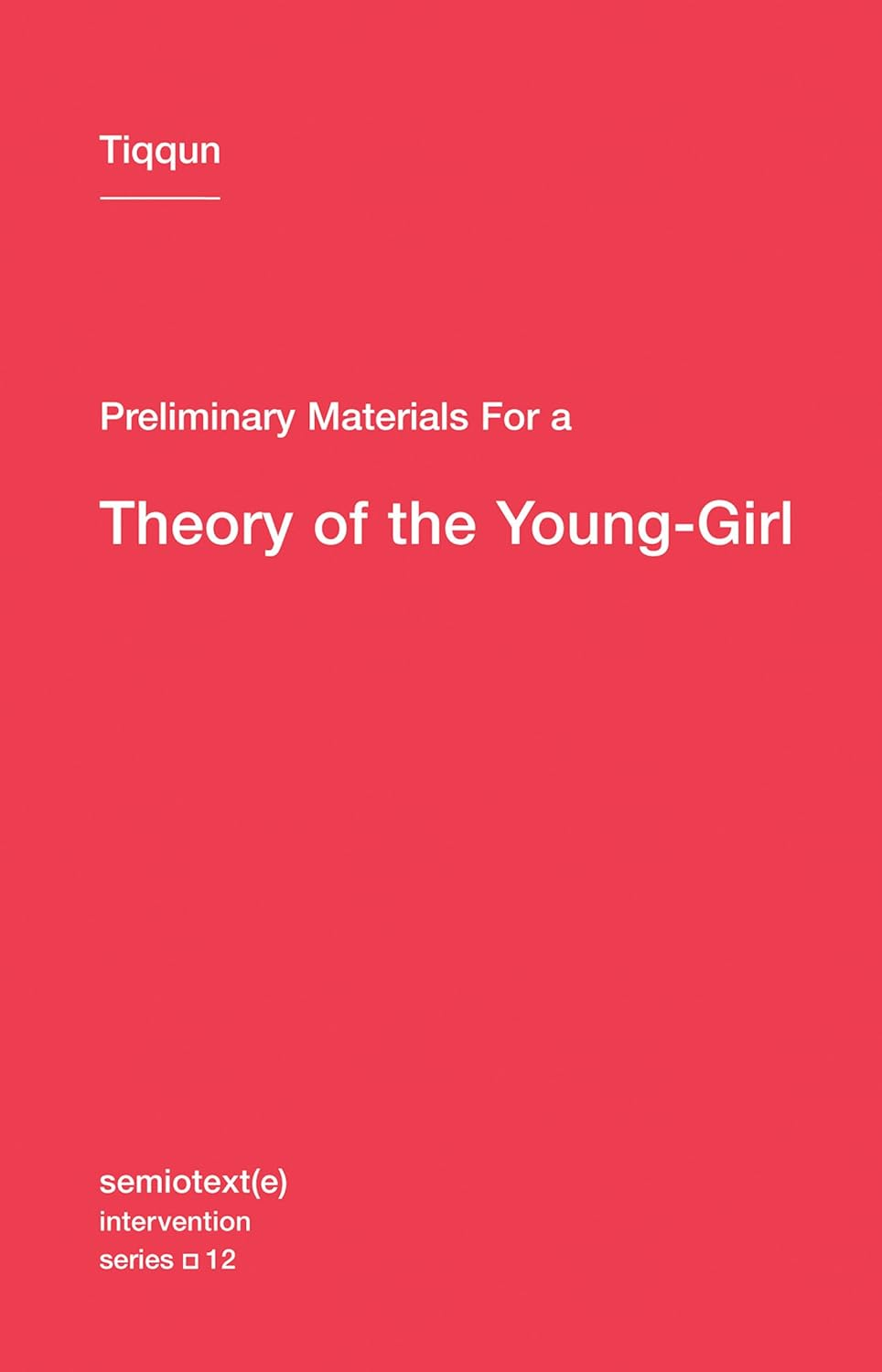Preliminary Materials for a Theory of the Young-Girl: 12