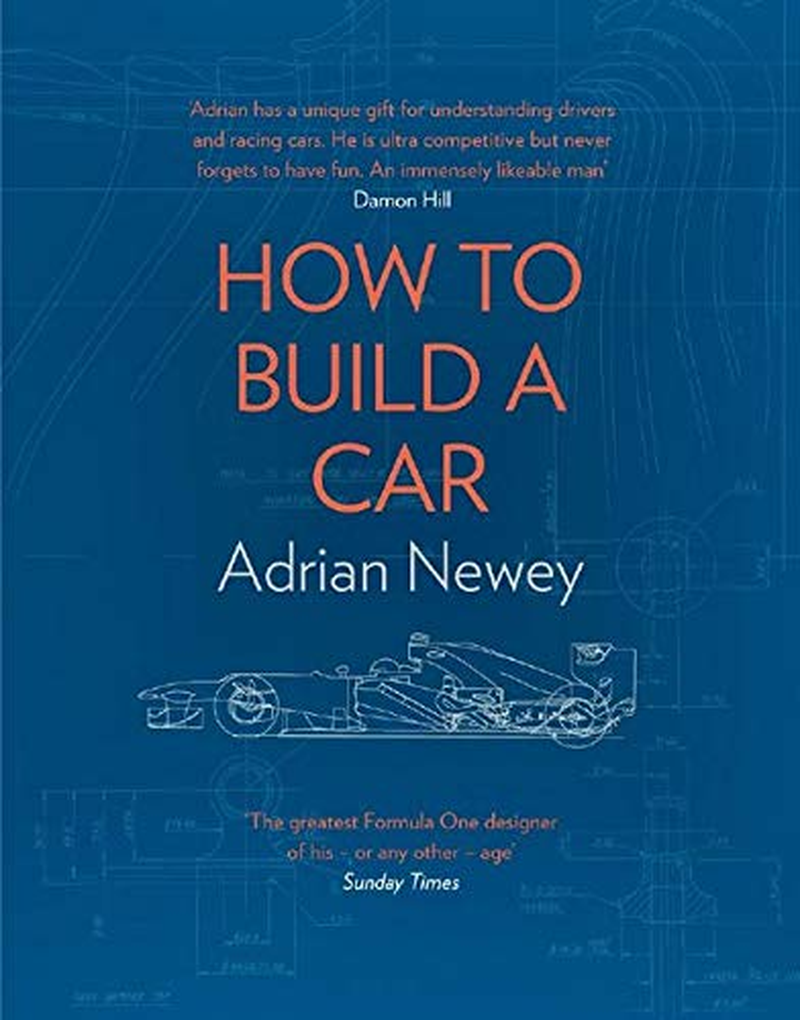How to Build a Car: the Autobiography of the World'S Greatest Formula 1 Designer - Paperback