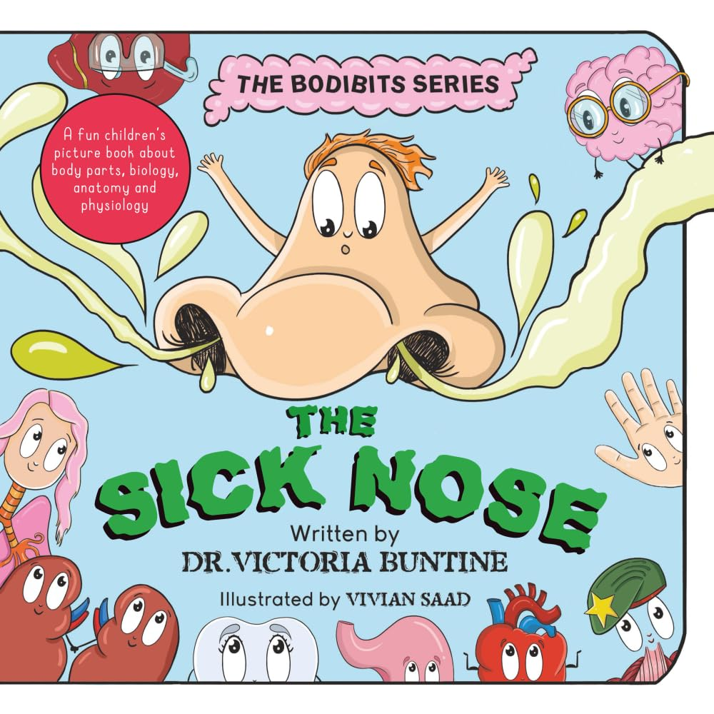 The Sick Nose: a Fun Children'S Picture Book about Body Parts, Biology, Anatomy and Physiology image number 1