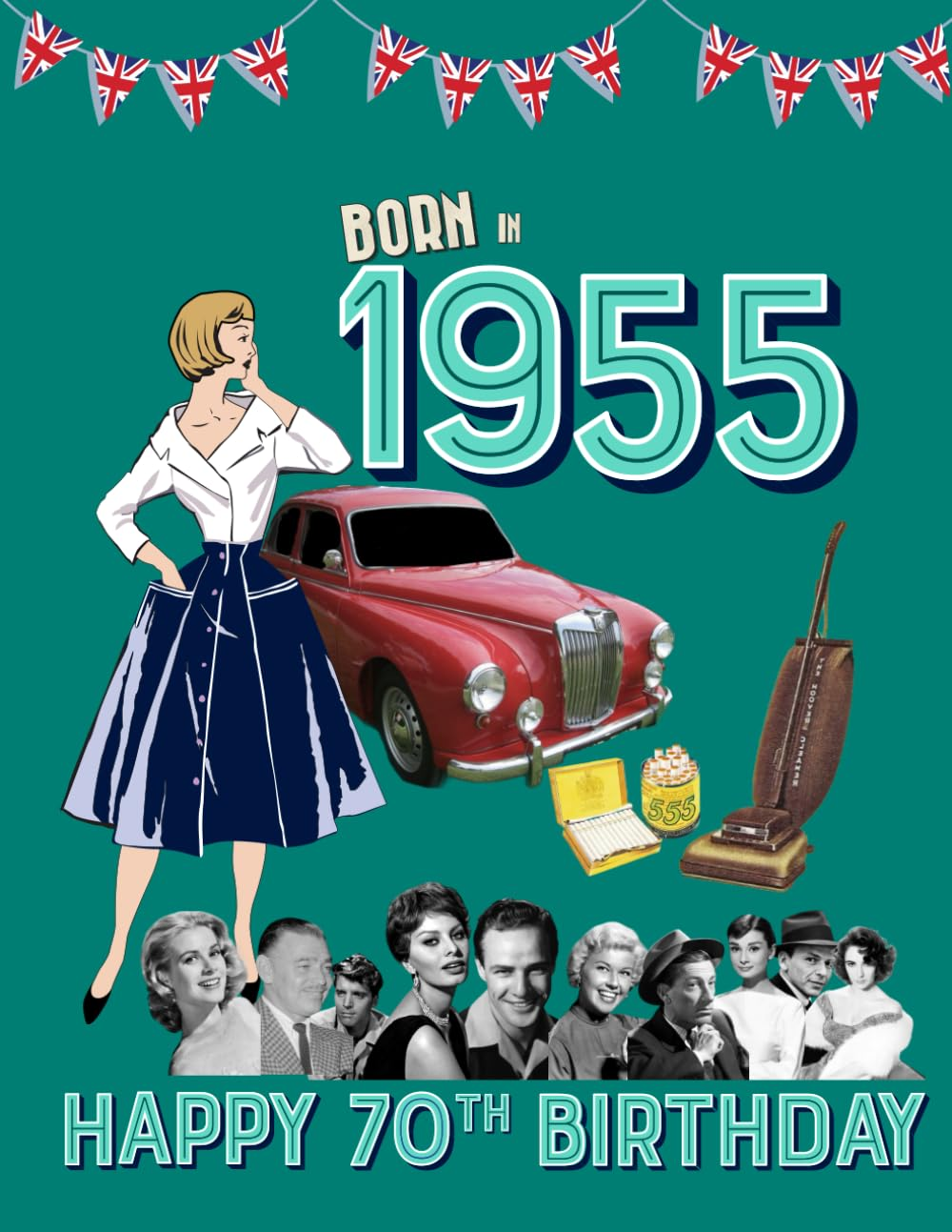 Born in 1955 | Happy 70Th Birthday: Fun Fact & Trivia Book about the Year 1955 UK Edition image number 1