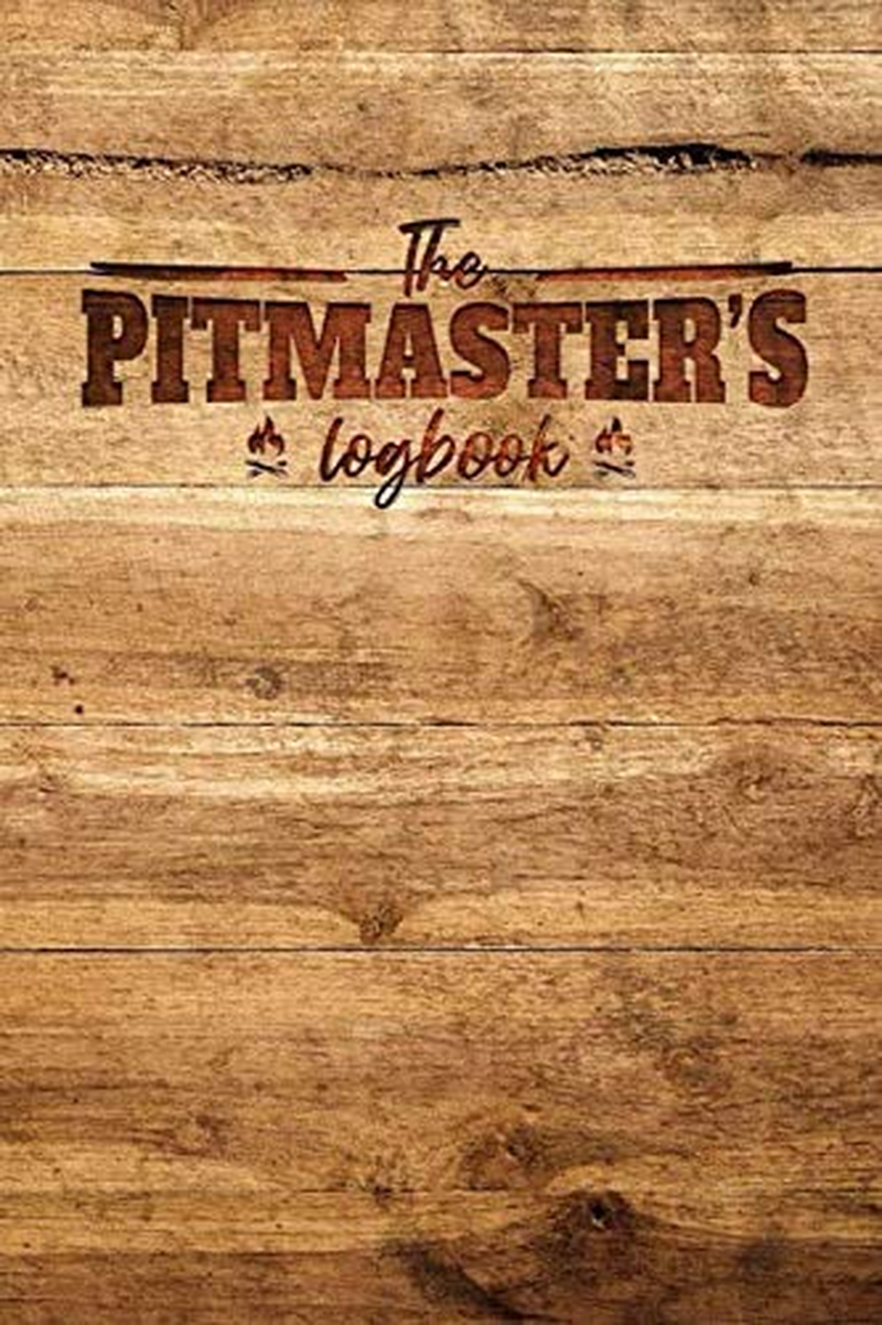 The Pitmaster'S Log Book: Barbecue Pit-Master BBQ Meat Smoking Recipes Book to Take Notes and Improve Your Grilling Results. image number 1