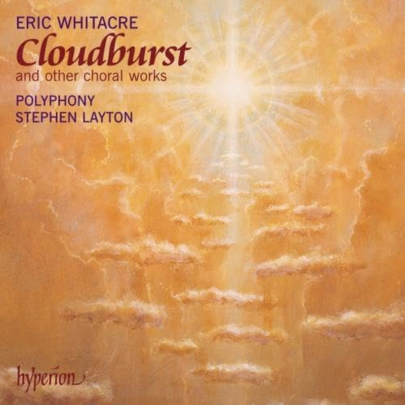 Whitacre: Cloudburst and Other Choral Works