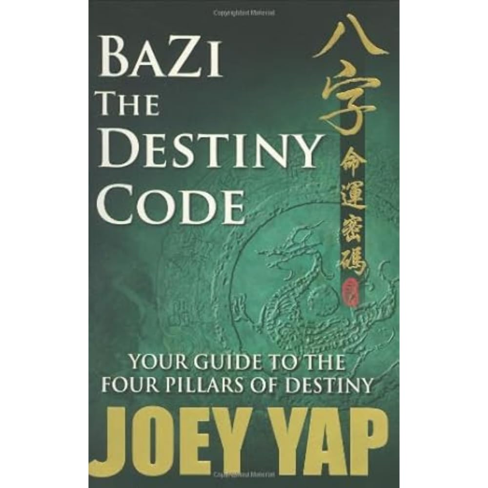 Bazi- the Destiny Code: Your Guide to the Four Pillars of Destiny image number 1