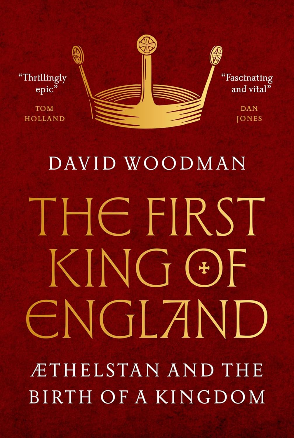 The First King of England: Thelstan and the Birth of a Kingdom