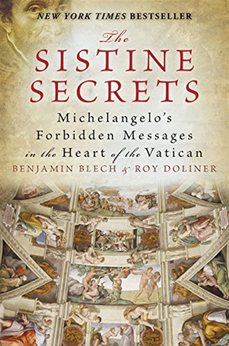 The Sistine Secrets: Michelangelo'S Forbidden Messages in the Heart of T He Vatican image number 2