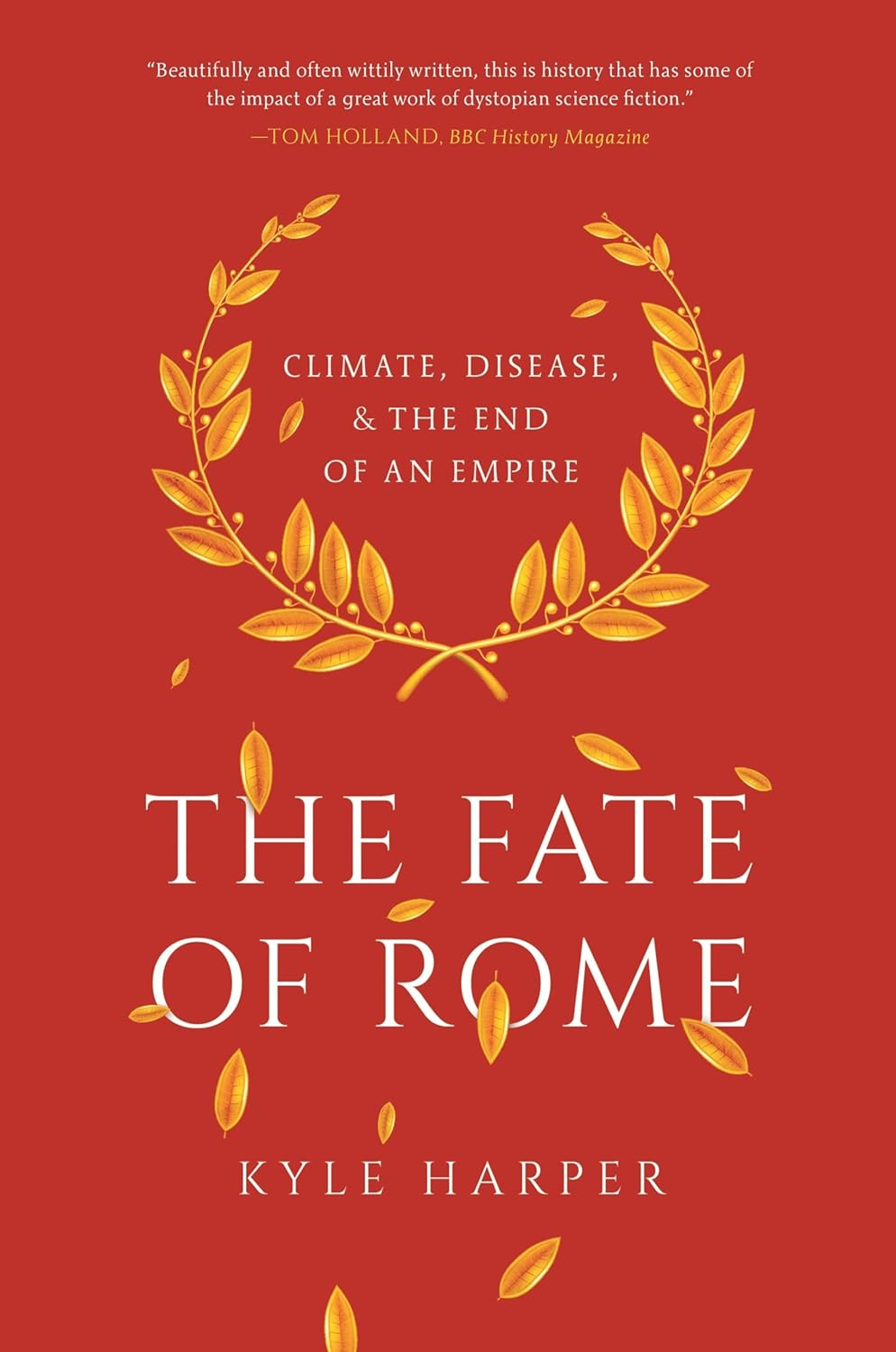 The Fate of Rome: Climate, Disease, and the End of an Empire: 2