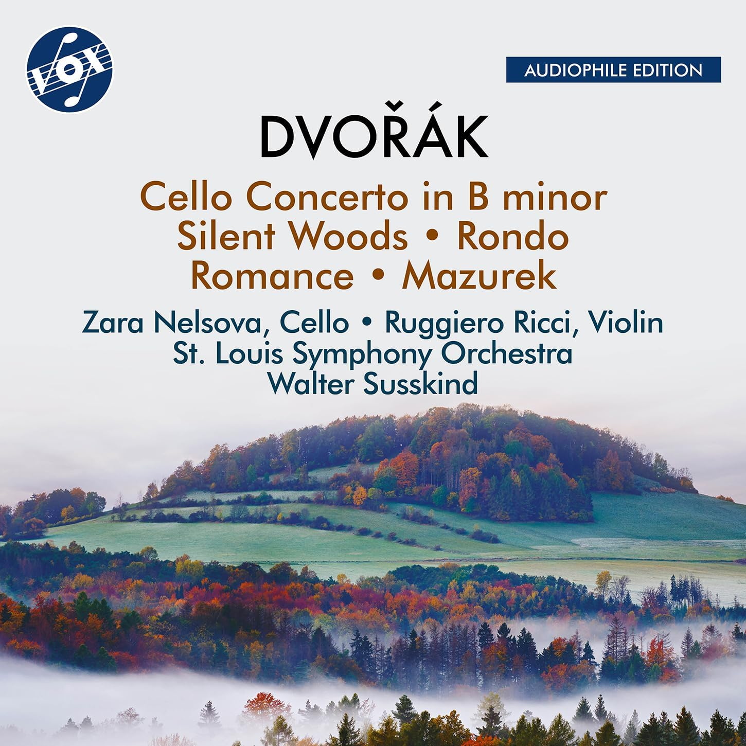 Antonin Dvorak: Cello Concerto in B Minor; Silent Woods; Rondo; Romance & Mazurek