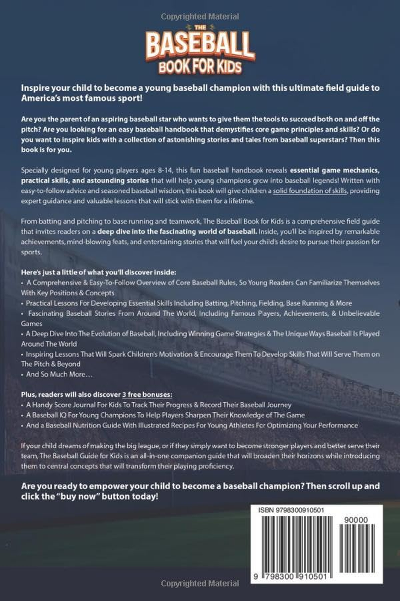 The Baseball Book for Kids: Fun Facts, Essential Skills, and Legendary Stories for Young Sluggers &ndash; Everything Your Champ Needs to Know to Hit It Out of the Park!