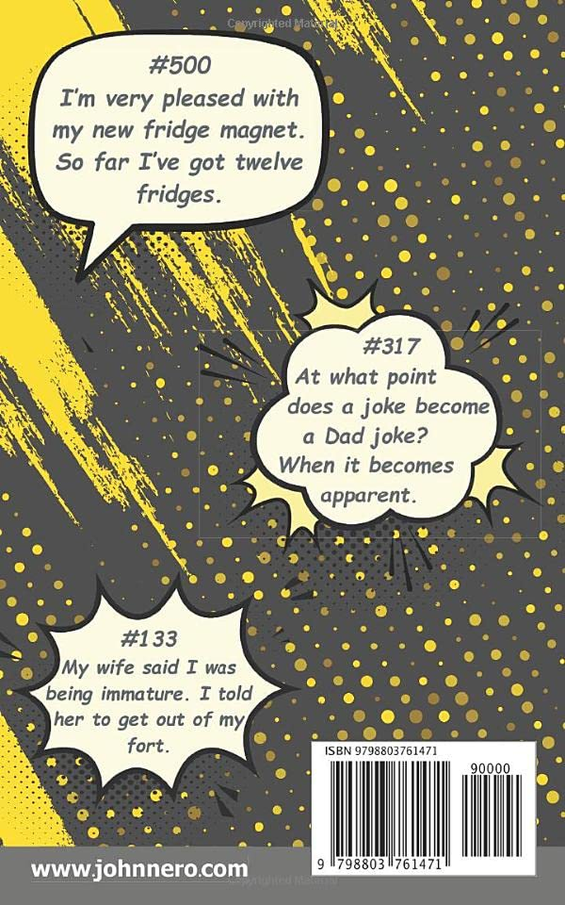 The Wonderfully Bad Book of Dad Jokes: 500+ Cheesy, Terrible, Cringy, Head in Hands One-Liners and Puns That Are so Bad They Are Good, a Great Gift for New Fathers, Become a Hilarious Funny Dad