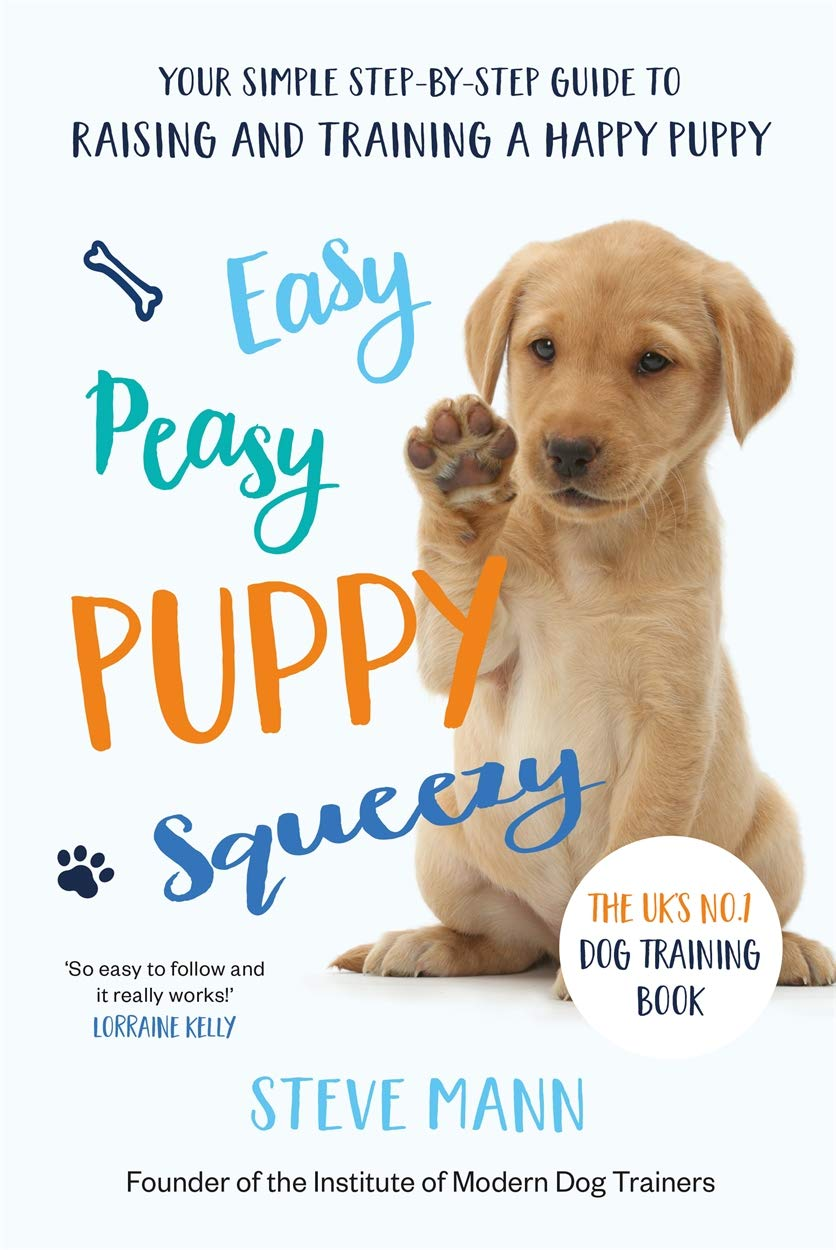 Easy Peasy Puppy Squeezy: Your Simple Step-By-Step Guide to Raising and Training a Happy Puppy image number 3