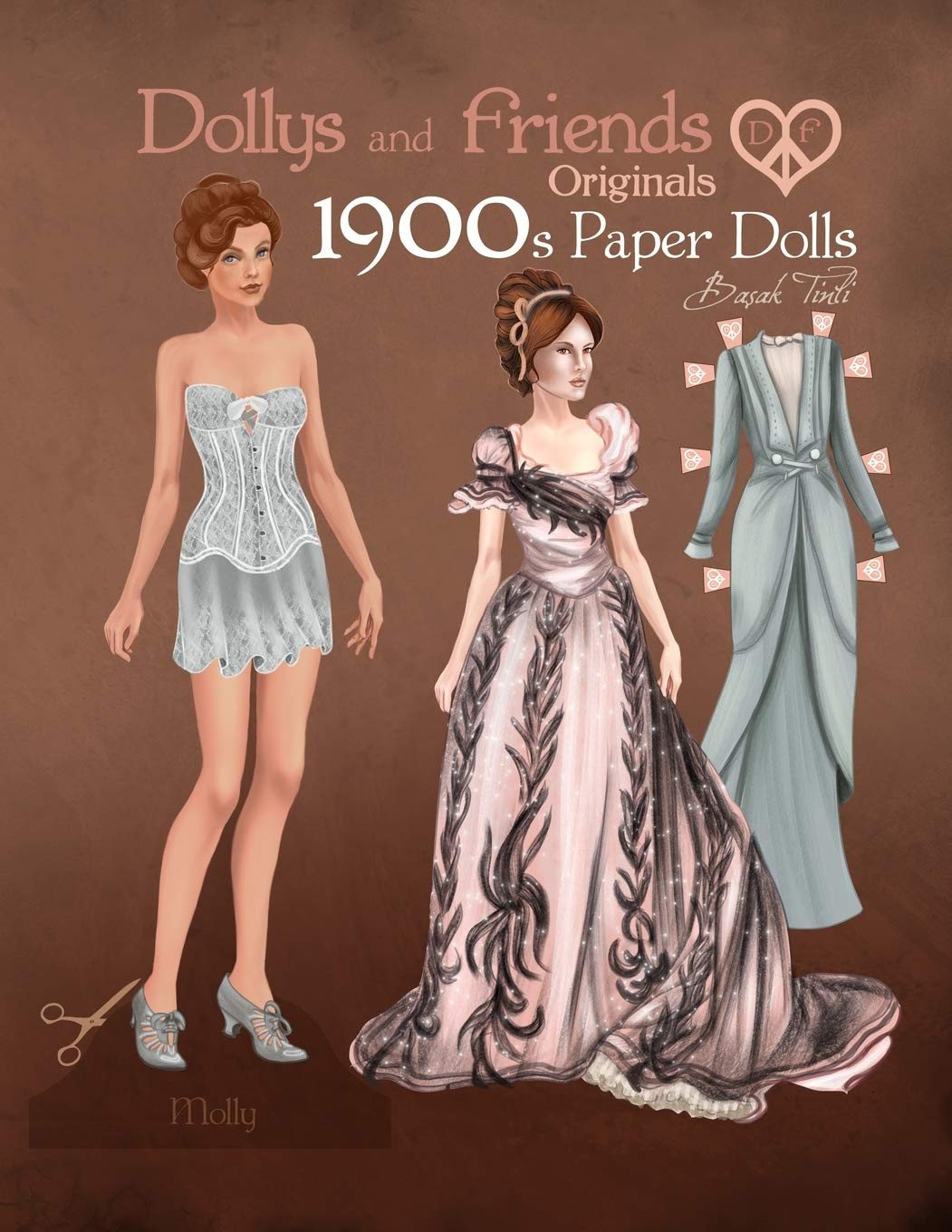 Dollys and Friends Originals 1900S Paper Dolls: Edwardian and La Belle Epoque Vintage Fashion Dress up Paper Doll Collection