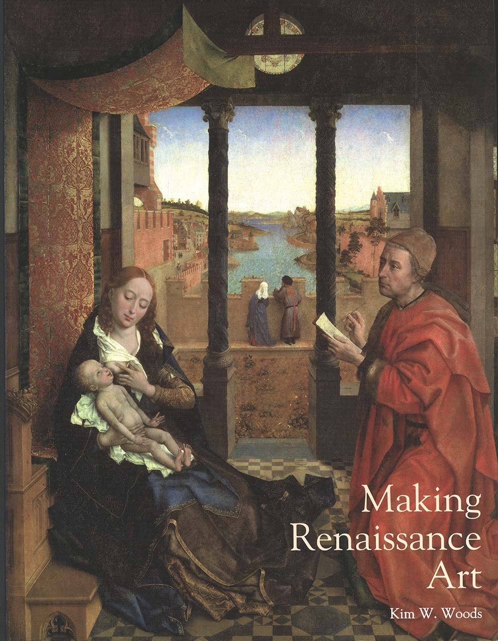 Making Renaissance Art: Renaissance Art Reconsidered: 1