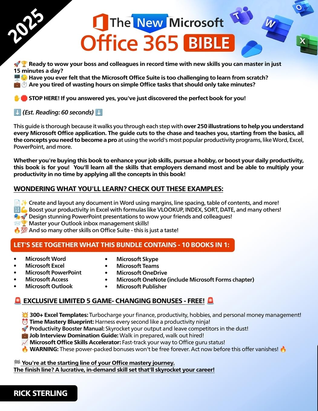 The New Microsoft Office 365 Bible: Achieve Mastery in Just 15 Minutes a Day &ndash; Illustrated Guide with Secret Tips and Shortcuts to Excel, Word, Powerpoint, and Impress Your Boss and Colleagues