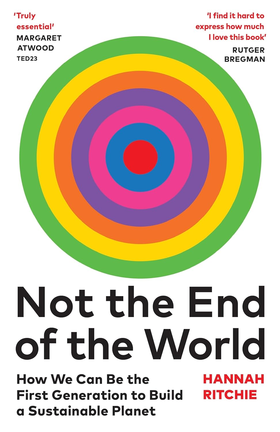 Not the End of the World: How We Can Be the First Generation to Build a Sustainable Planet image number 1