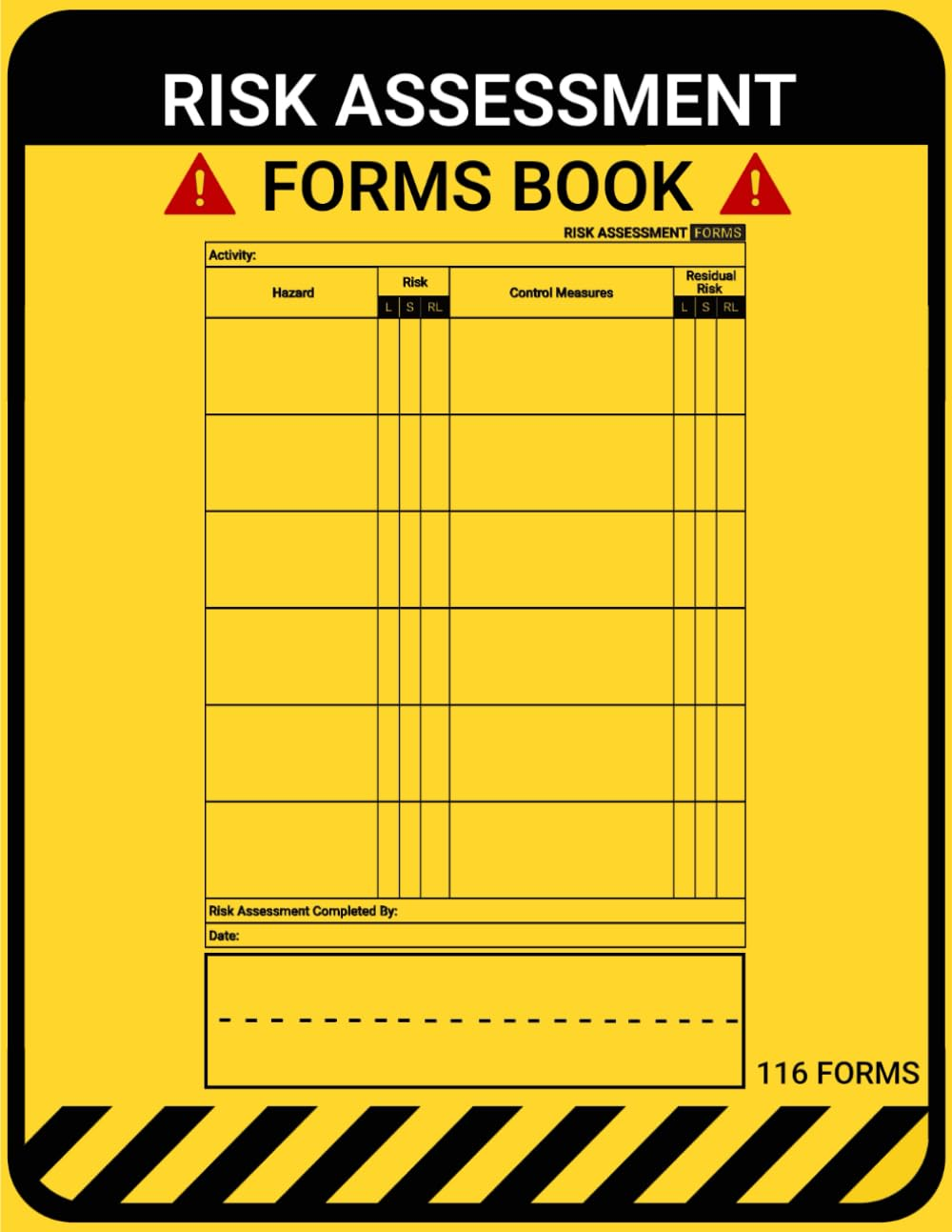 Risk Assessment Forms Book: a Risk Assessment Log Book for Business to Record Assessments and Ensure Safety