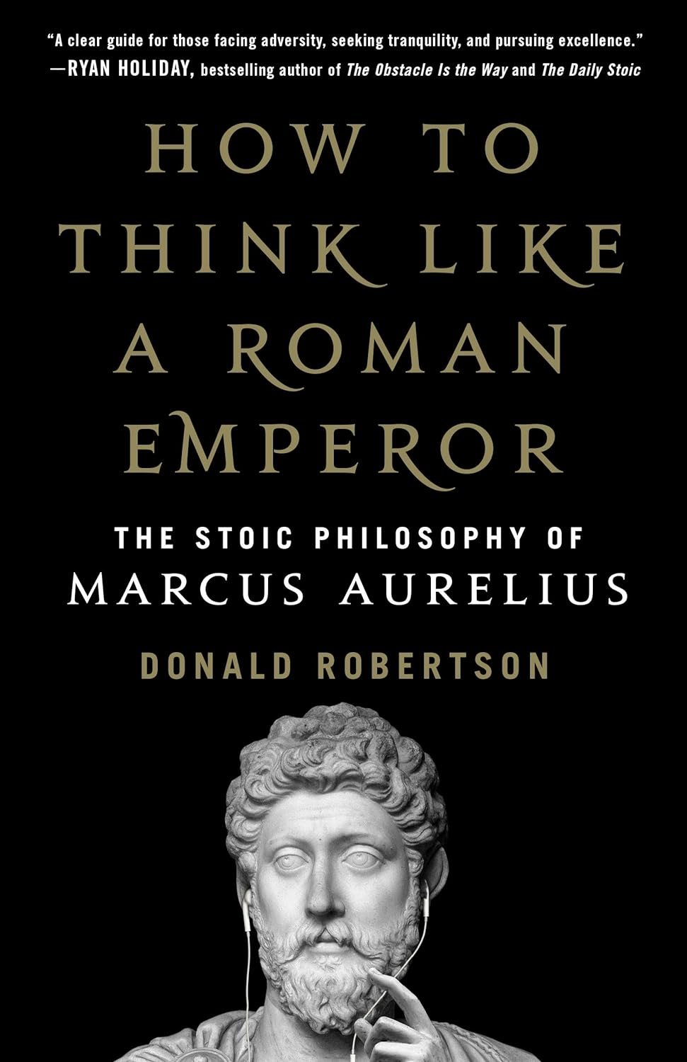 How to Think like a Roman Emperor: the Stoic Philosophy of Marcus Aurelius image number 2