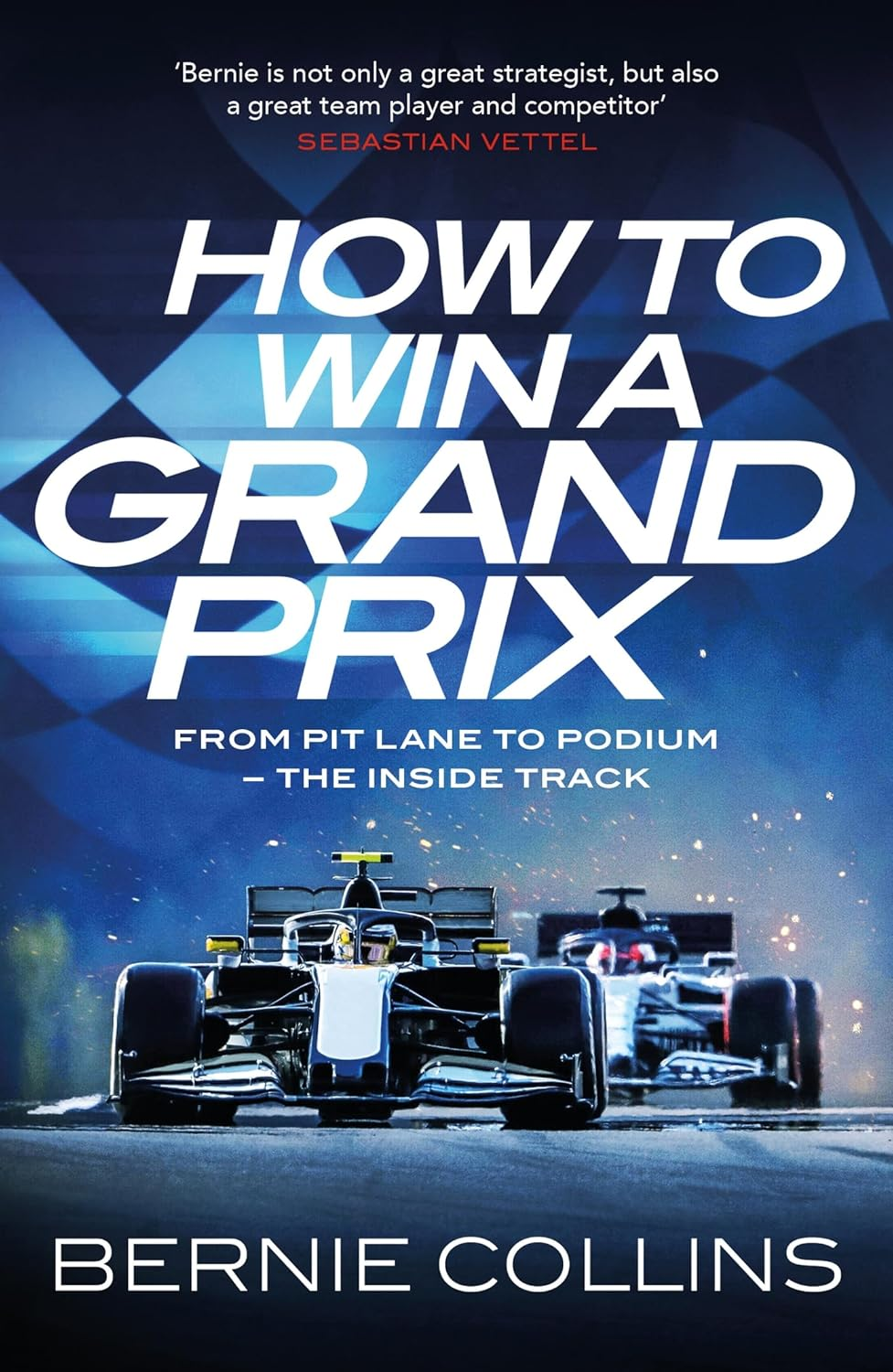 How to Win a Grand Prix: from Pit Lane to Podium - the inside Track image number 1