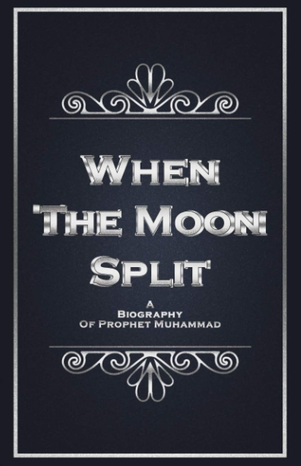 When the Moon Split: a Biography of Prophet Muhammad image number 2