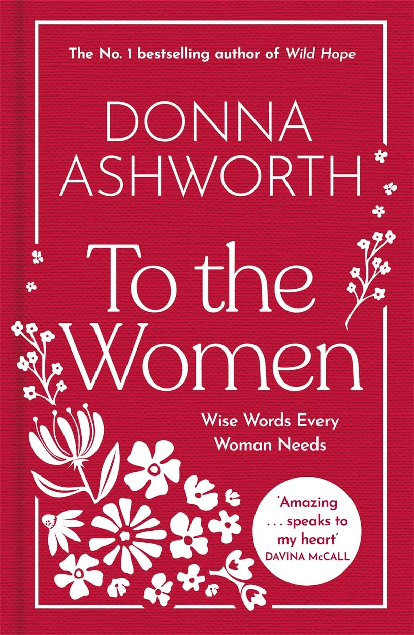 To the Women - the New Collection of Wise Words Every Woman Needs: the No. 1 Sunday Times Bestseller image number 4
