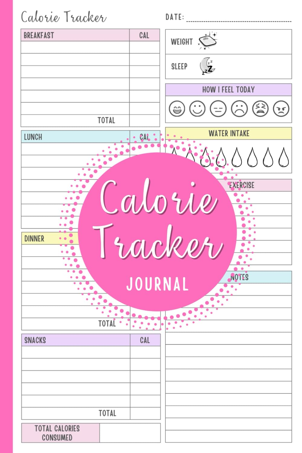 Calorie Tracker Journal: Daily Food Diary Diet Planner and Tracking Calories for Weight Loss