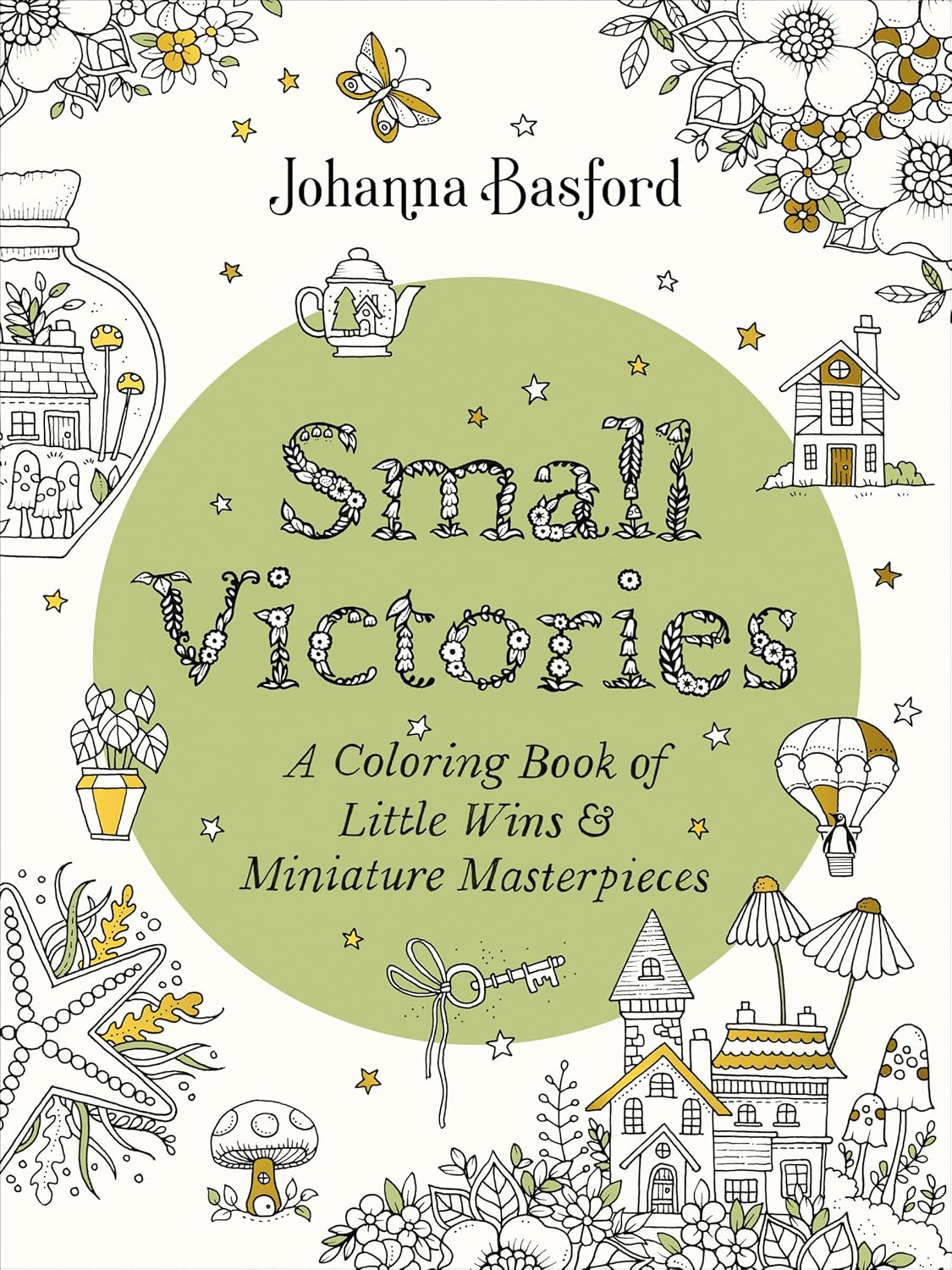 Small Victories: a Coloring Book of Little Wins and Miniature Masterpieces