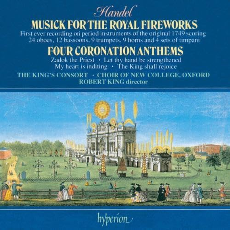Handel Music for the Royal Fireworks Coronation Anthems