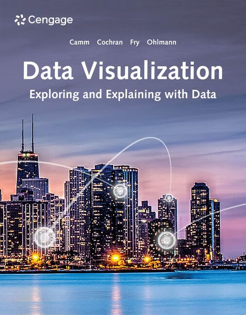 Data Visualization: Exploring and Explaining with Data