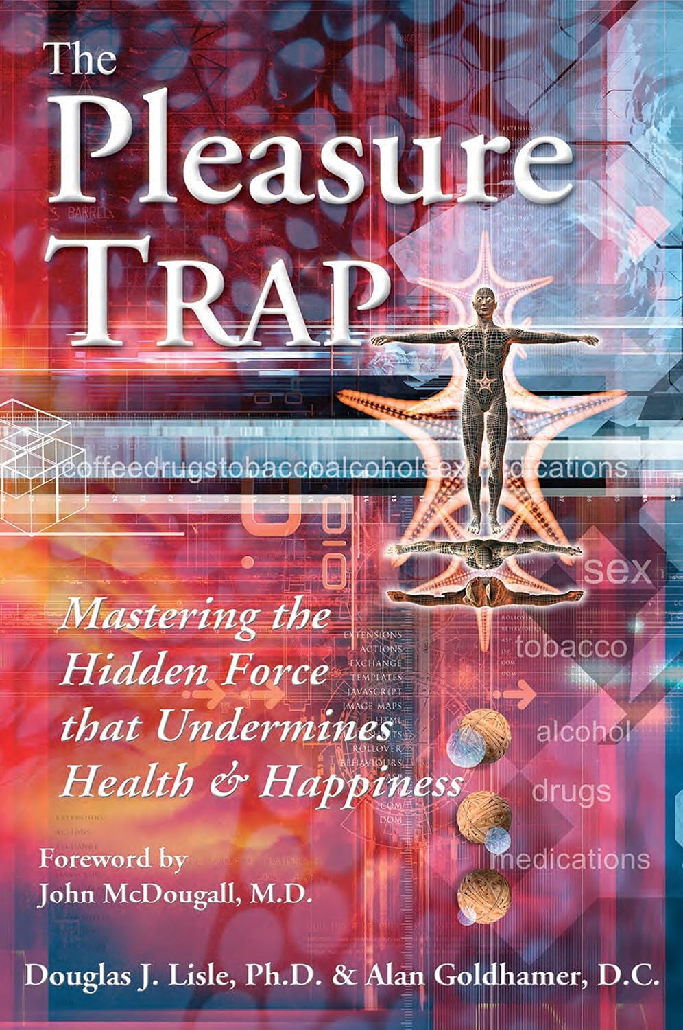 The Pleasure Trap: Mastering the Hidden Force That Undermines Health & Happiness: Mastering the Hidden Force That Undermines Health and Happiness image number 3