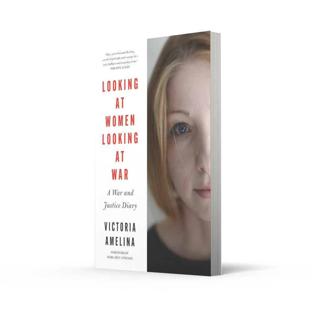 Looking at Women, Looking at War: a War and Justice Diary from Ukraine, with a Foreword from Margaret Atwood image number 1