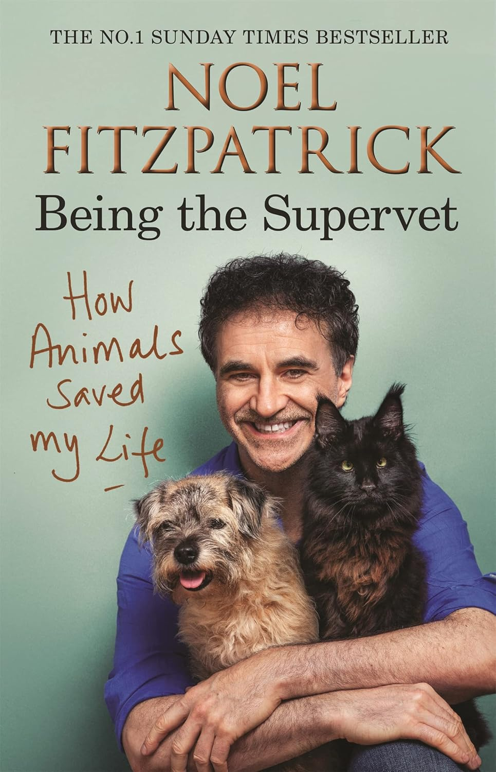 How Animals Saved My Life: Being the Supervet: the Perfect Gift for Animal Lovers