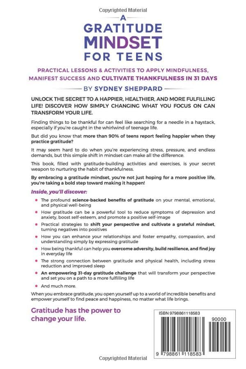 A Gratitude Mindset for Teens: Practical Lessons & Activities to Apply Mindfulness, Manifest Success and Cultivate Thankfulness in 31 Days
